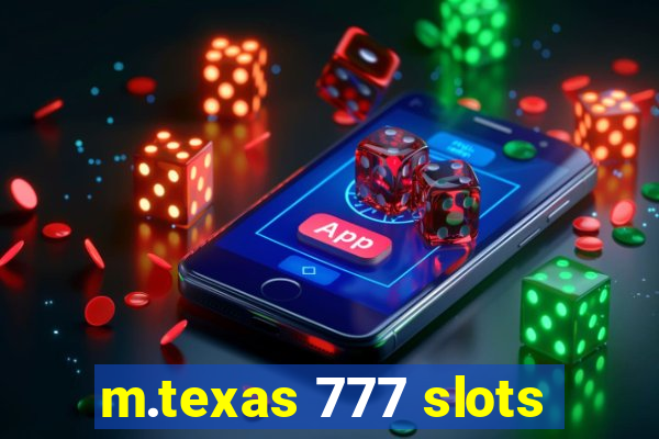 m.texas 777 slots